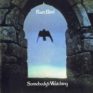 Rare Bird ‎– Somebody's Watching