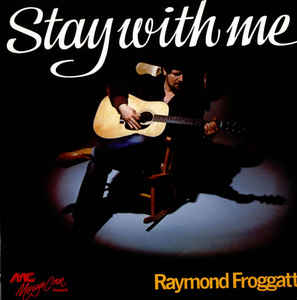 Raymond Froggatt ‎– Stay With Me