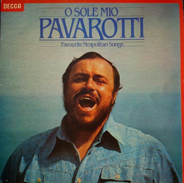 Luciano Pavarotti ‎– O Sole Mio Favourite Neapolitan Songs