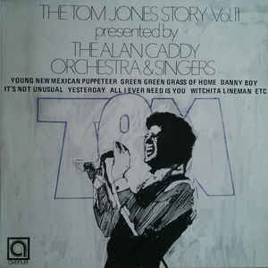 Alan Caddy Orchestra & Singers ‎– The Tom Jones Story Vol. II