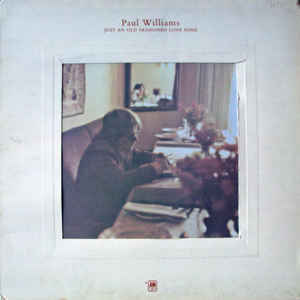 Paul Williams ‎– Just An Old Fashioned Love Song