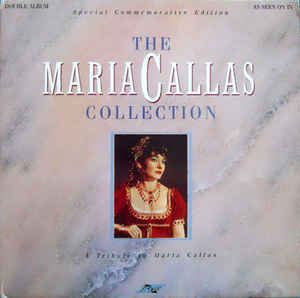 Maria Callas ‎– The Maria Callas Collection