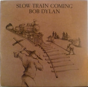 Bob Dylan ‎– Slow Train Coming