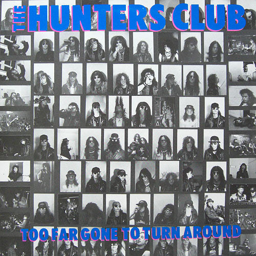 The Hunters Club ‎– Too Far Gone To Turn Around