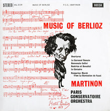 Load image into Gallery viewer, Berlioz*, Martinon*, Paris Conservatoire Orchestra* ‎– Music Of Berlioz