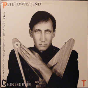 Pete Townshend ‎– All The Best Cowboys Have Chinese Eyes