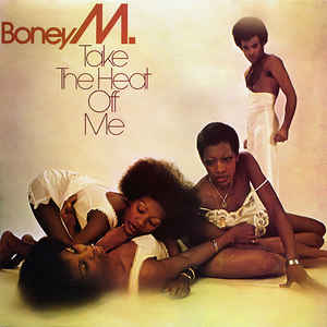 Boney M. ‎– Take The Heat Off Me