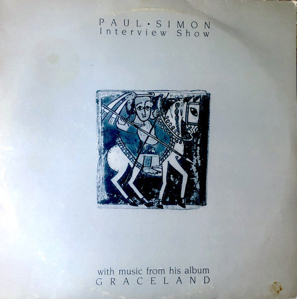 Paul Simon ‎– Interview Show With Music From His Album Graceland