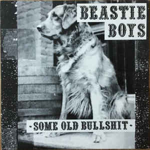 Beastie Boys ‎– Some Old Bullshit