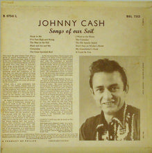 Load image into Gallery viewer, Johnny Cash ‎– Songs Of Our Soil