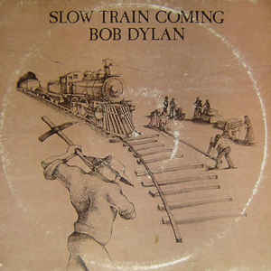 Bob Dylan ‎– Slow Train Coming