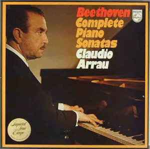 Claudio Arrau, Beethoven* – Complete Piano Sonatas
