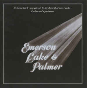 Emerson, Lake & Palmer – Welcome Back My Friends To The Show That Never Ends - Ladies And Gentlemen