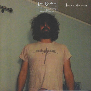 LOU BARLOW - BRACE THE WAVE ( 12