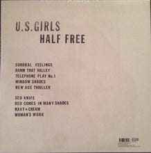 Load image into Gallery viewer, U.S. Girls – Half Free
