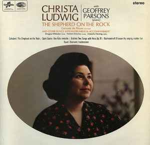 Christa Ludwig, Geoffrey Parsons (2) - The Shepherd On The Rock And Other Songs With Instrumental Accompaniment (LP, Album)