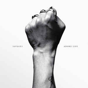 SAVAGES - ADORE LIFE ( 12" RECORD )