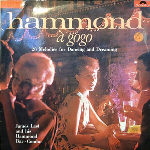 James Last & His Hammond Bar Combo – Hammond À Gogo (28 Melodies For Dancing And Dreaming)