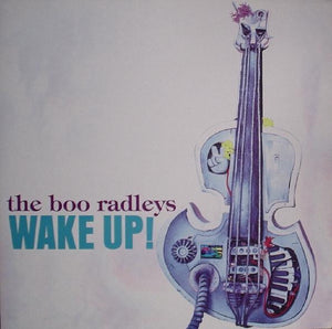 The Boo Radleys ‎– Wake Up!