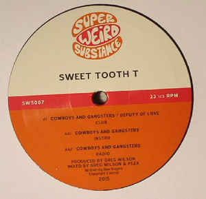 SWEET TOOTH T - COWBOYS AND GANGSTERS ( 12" MAXI SINGLE )