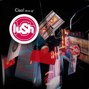 LUSH - CIAO! BEST OF ( 12