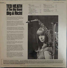 Load image into Gallery viewer, Ted Heath &amp; The Big Band* ‎– Big &amp; Rich!
