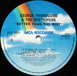 George Thorogood And The Destroyers* ‎– Better Than The Rest