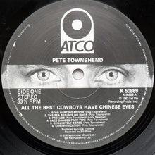 Load image into Gallery viewer, Pete Townshend ‎– All The Best Cowboys Have Chinese Eyes