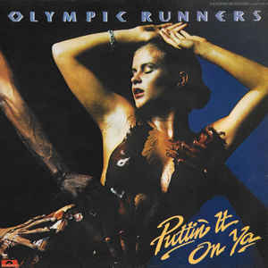 Olympic Runners ‎– Puttin' It On Ya