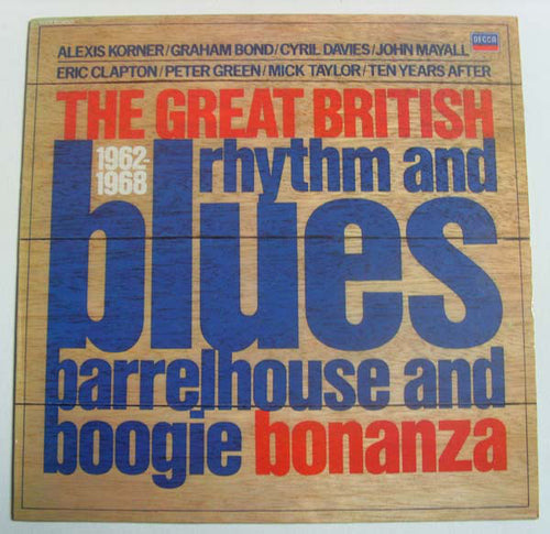 Various ‎– The Great British Rhythm And Blues Barrelhouse And Boogie Bonanza 1962-1968