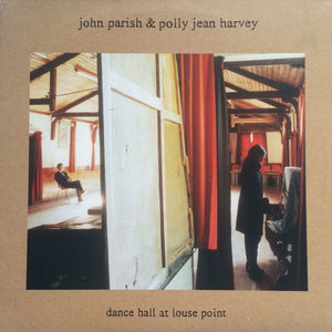 John Parish & Polly Jean Harvey* – Dance Hall At Louse Point
