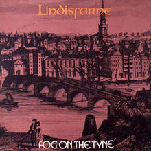 Load image into Gallery viewer, Lindisfarne ‎– Fog On The Tyne
