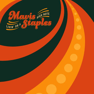 Mavis Staples - Livin' On A High Note (LP, Album, 180)