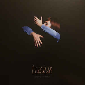 LUCIUS - GOOD GRIEF ( 12