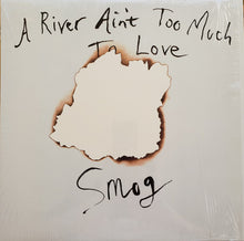 Load image into Gallery viewer, Smog ‎– A River Ain&#39;t Too Much To Love
