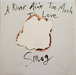 Smog ‎– A River Ain't Too Much To Love
