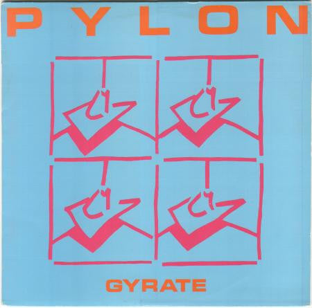 Pylon (4) – Gyrate