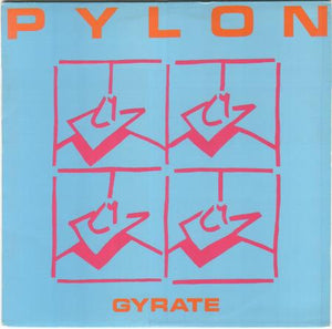 Pylon (4) – Gyrate