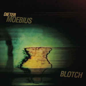 Dieter Moebius - Blotch (LP ALBUM)