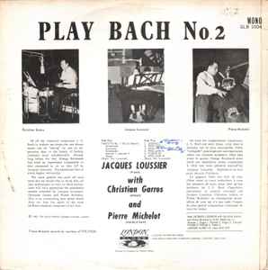 Jacques Loussier With Christian Garros And Pierre Michelot - Play Bach - No. 2 (LP, Album, Mono, RE)
