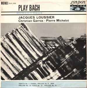 Jacques Loussier With Christian Garros And Pierre Michelot - Play Bach - No. 2 (LP, Album, Mono, RE)