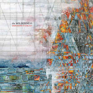 EXPLOSIONS IN THE SKY - THE WILDERNESS ( 12