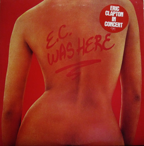 Eric Clapton ‎– E.C. Was Here