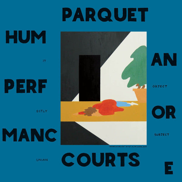 PARQUET COURTS - HUMAN PERFORMANCE ( 12