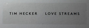 TIM HECKER - LOVE STREAMS ( 12" RECORD )