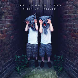 THE TEMPER TRAP - THICK AS THIEVES ( 12
