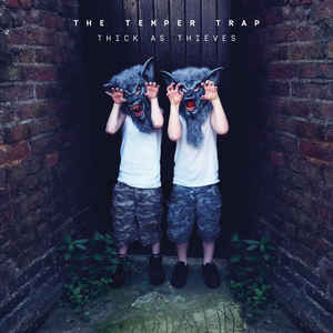THE TEMPER TRAP - THICK AS THIEVES ( 12" RECORD )