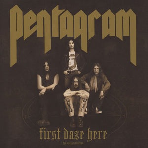 Pentagram – First Daze Here: The Vintage Collection
