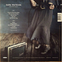 Load image into Gallery viewer, SARA WATKINS - YOUNG IN ALL THE WRONG WAYS ( 12&quot; RECORD )