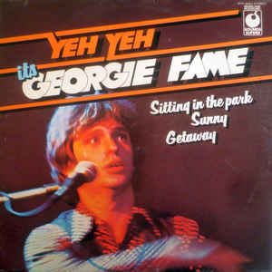 Georgie Fame ‎– Yeh, Yeh It's Georgie Fame